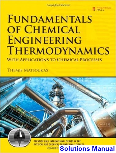 chemical engineering thermodynamics solutions manual